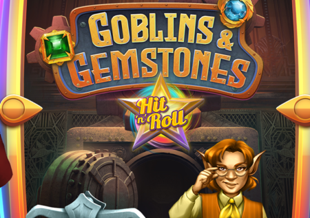 Goblins & Gemstones: Hit ‘n’ Roll Slot